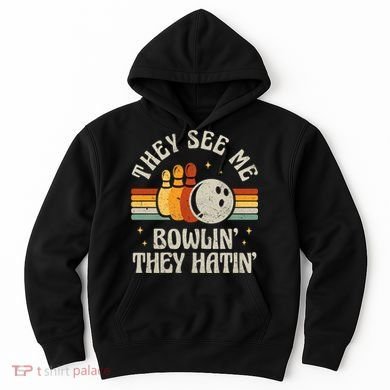They See Me Bowlin They Hatin Retro Team Bowler Bowling 60s 70s Hoodie