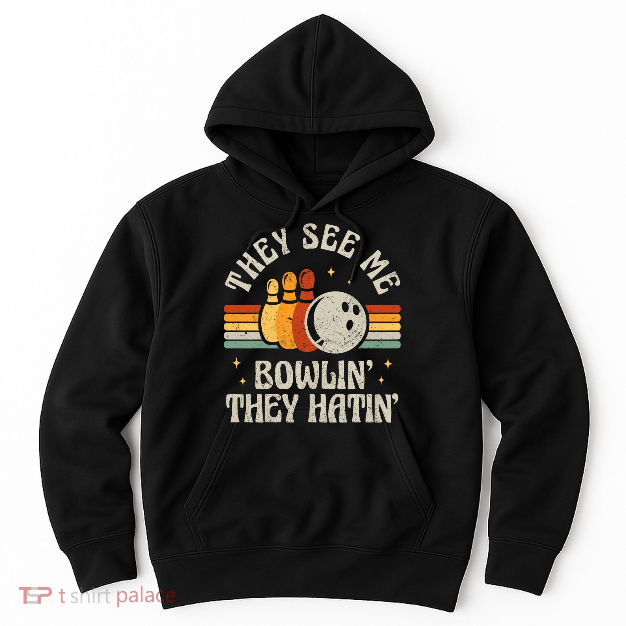 They See Me Bowlin They Hatin Retro Team Bowler Bowling 60s 70s Hoodie
