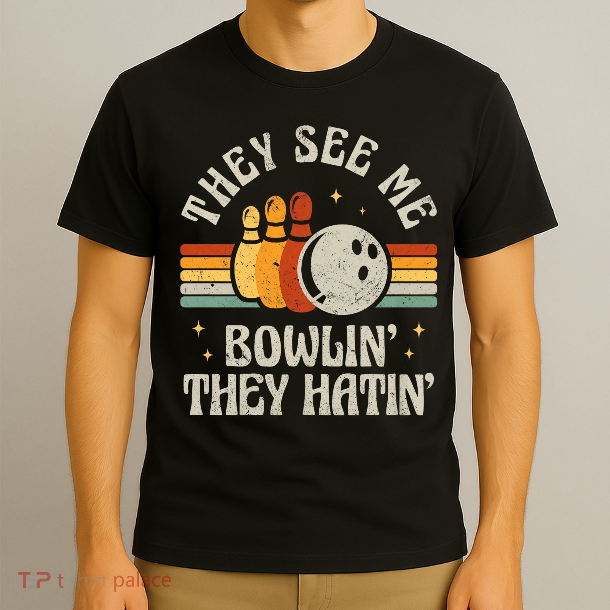They See Me Bowlin They Hatin Retro Team Bowler Bowling 60s 70s T-Shirt