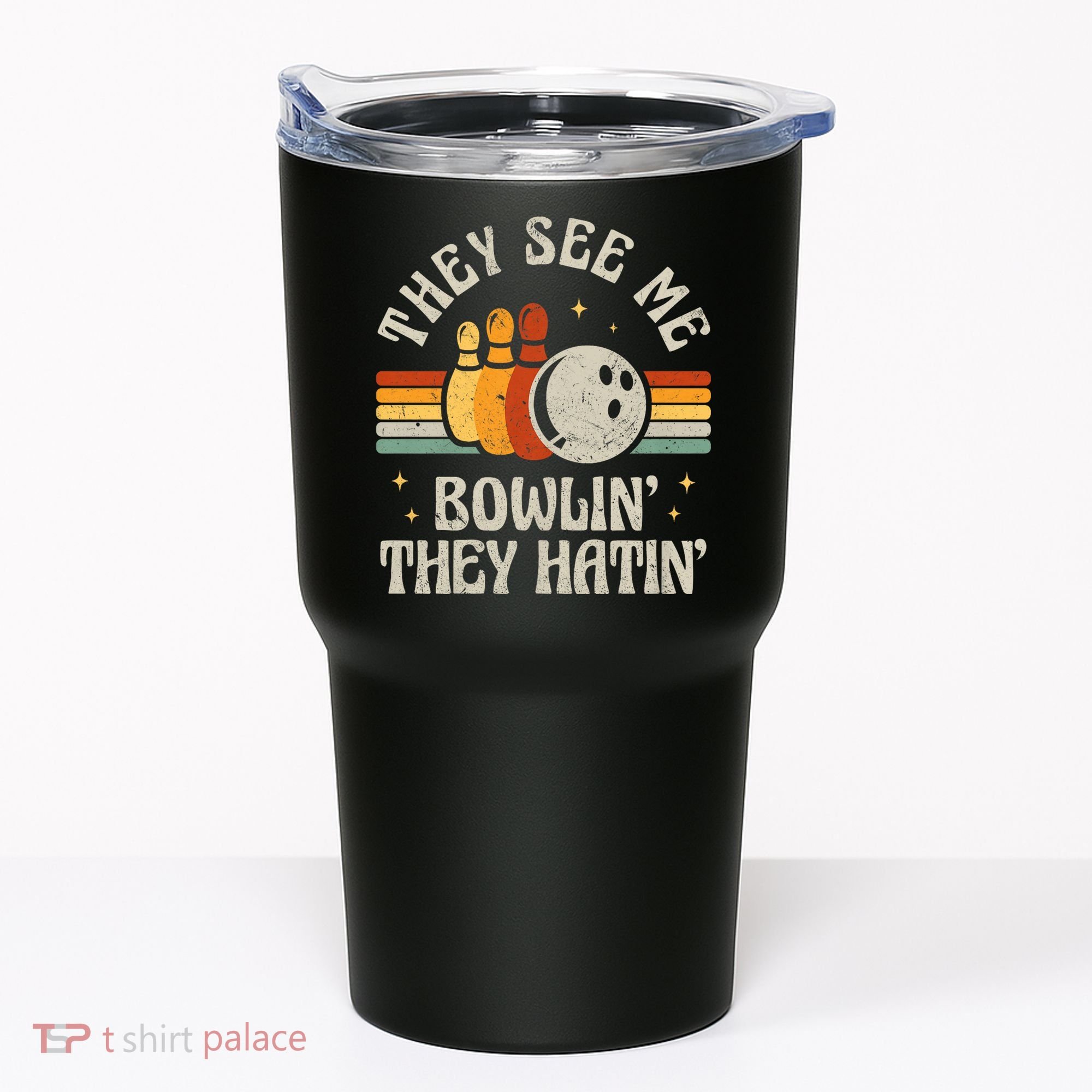 They See Me Bowlin They Hatin Retro Team Bowler Bowling 60s 70s Tumbler