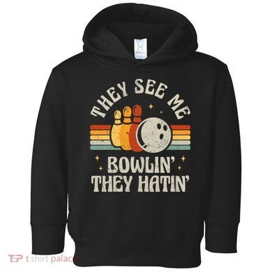 They See Me Bowlin They Hatin Retro Team Bowler Bowling 60s 70s Toddler Hoodie