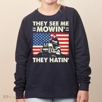 They See Me Mowing They Hatin Funny Lawn Mowing Women's Sweatshirt thumb 0