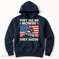 They See Me Mowing They Hatin Funny Lawn Mowing Hoodie thumb 0