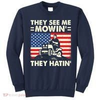 They See Me Mowing They Hatin Funny Lawn Mowing Sweatshirt thumb 0