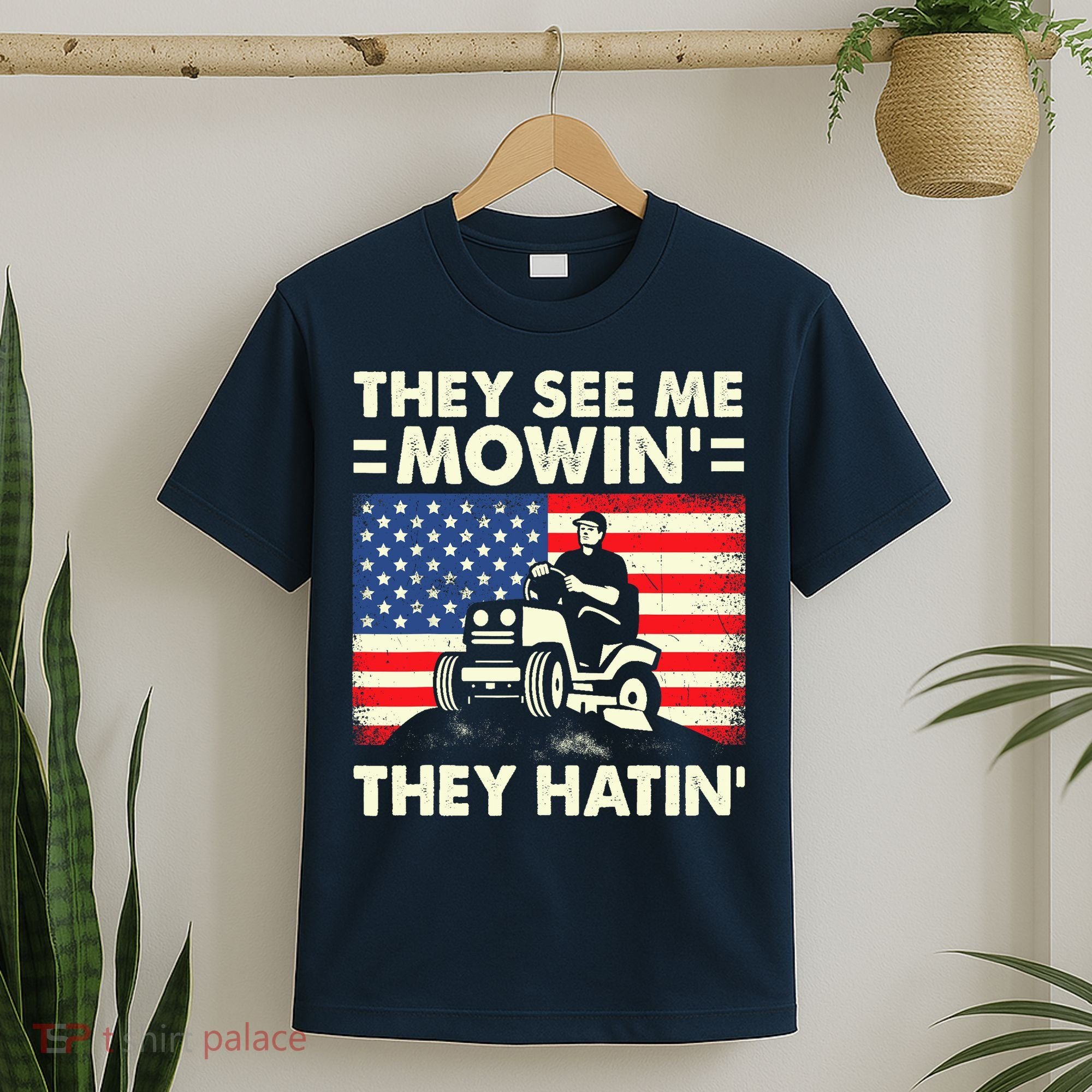 They See Me Mowing They Hatin Funny Lawn Mowing T-Shirt