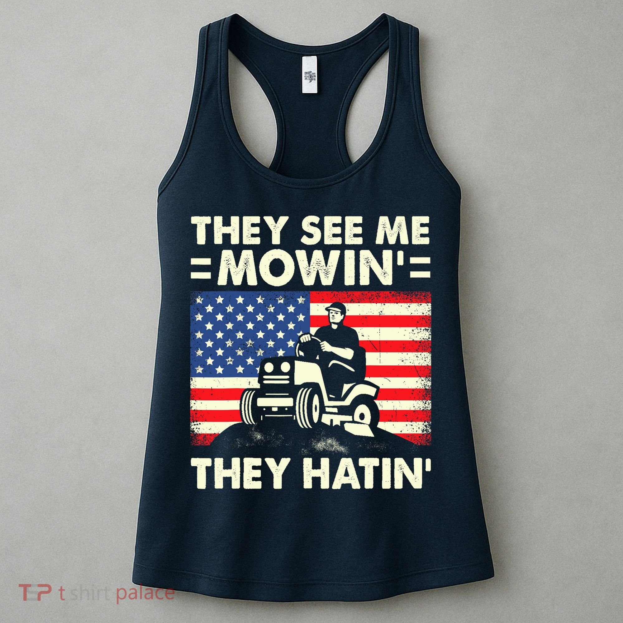 They See Me Mowing They Hatin Funny Lawn Mowing Women's Tank Top