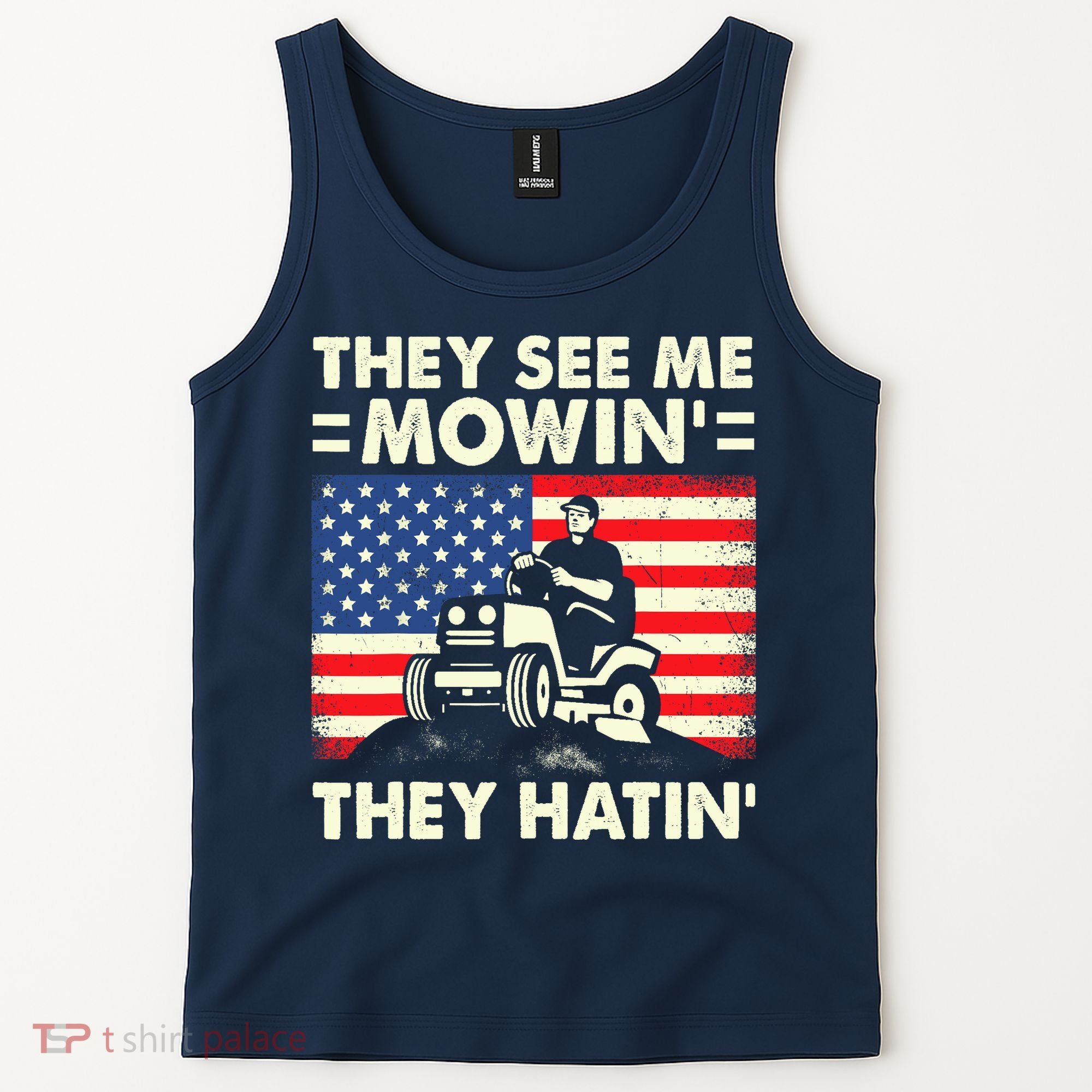 They See Me Mowing They Hatin Funny Lawn Mowing Tank Top