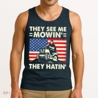 They See Me Mowing They Hatin Funny Lawn Mowing Tank Top thumb 3