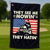 They See Me Mowing They Hatin Funny Lawn Mowing Golf Towel thumb 1