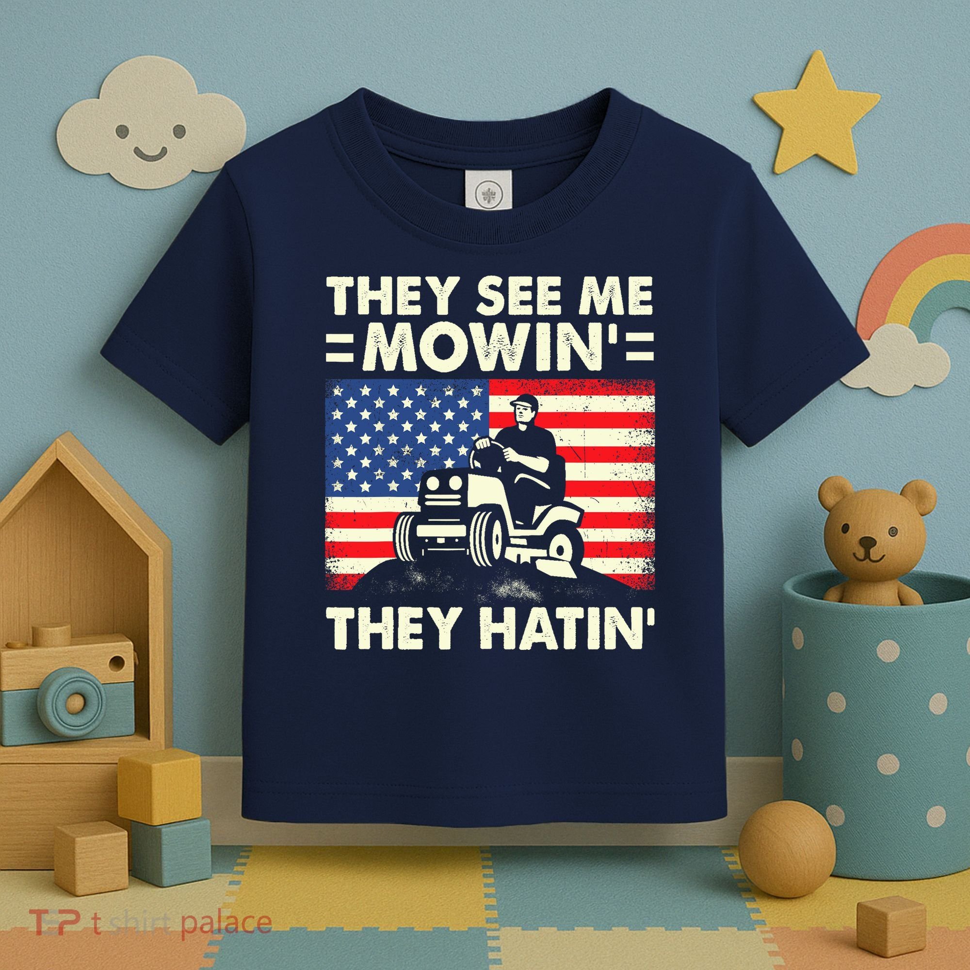 They See Me Mowing They Hatin Funny Lawn Mowing Toddler T-Shirt