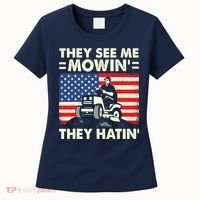 They See Me Mowing They Hatin Funny Lawn Mowing Women's T-Shirt thumb 0