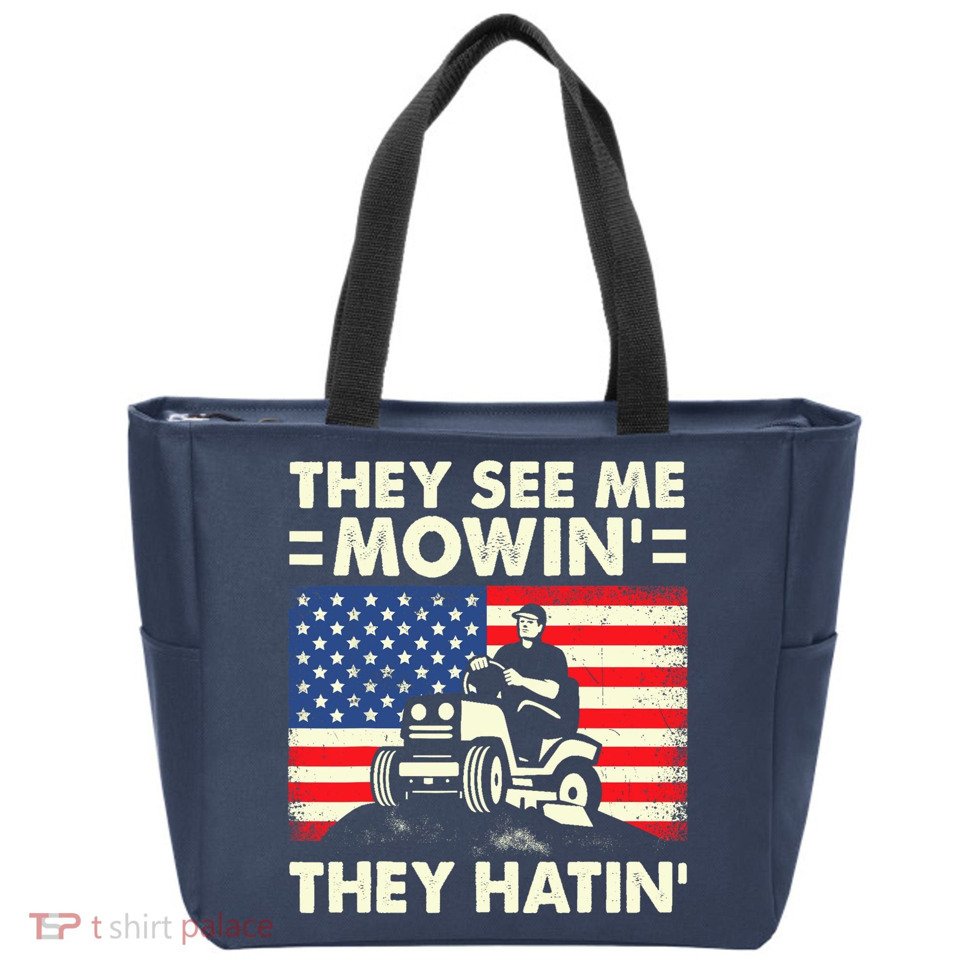 They See Me Mowing They Hatin Funny Lawn Mowing Tote Bag