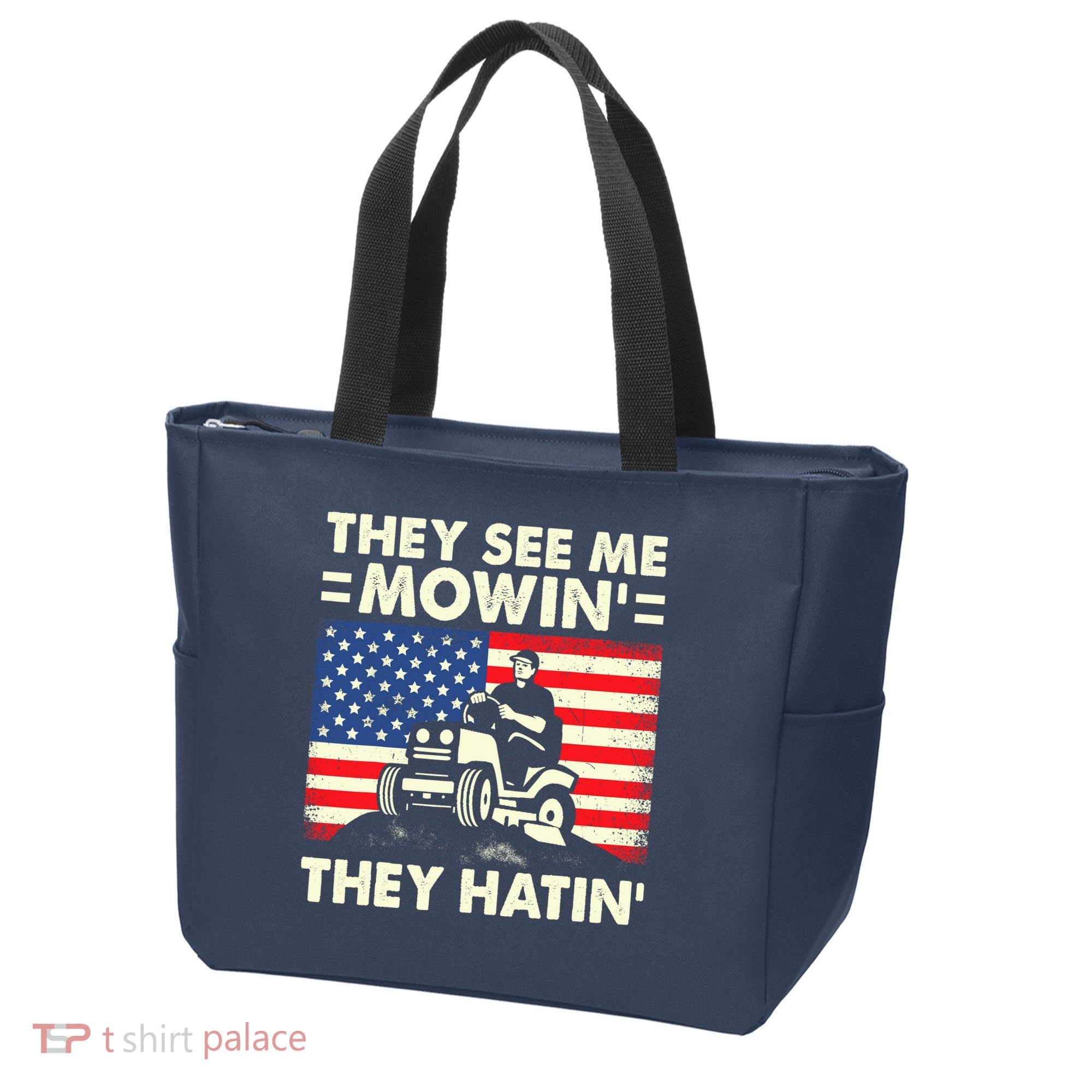 They See Me Mowing They Hatin Funny Lawn Mowing Tote Bag