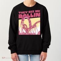 They See Me Rollin Funny Roller Coaster Women's Sweatshirt thumb 0