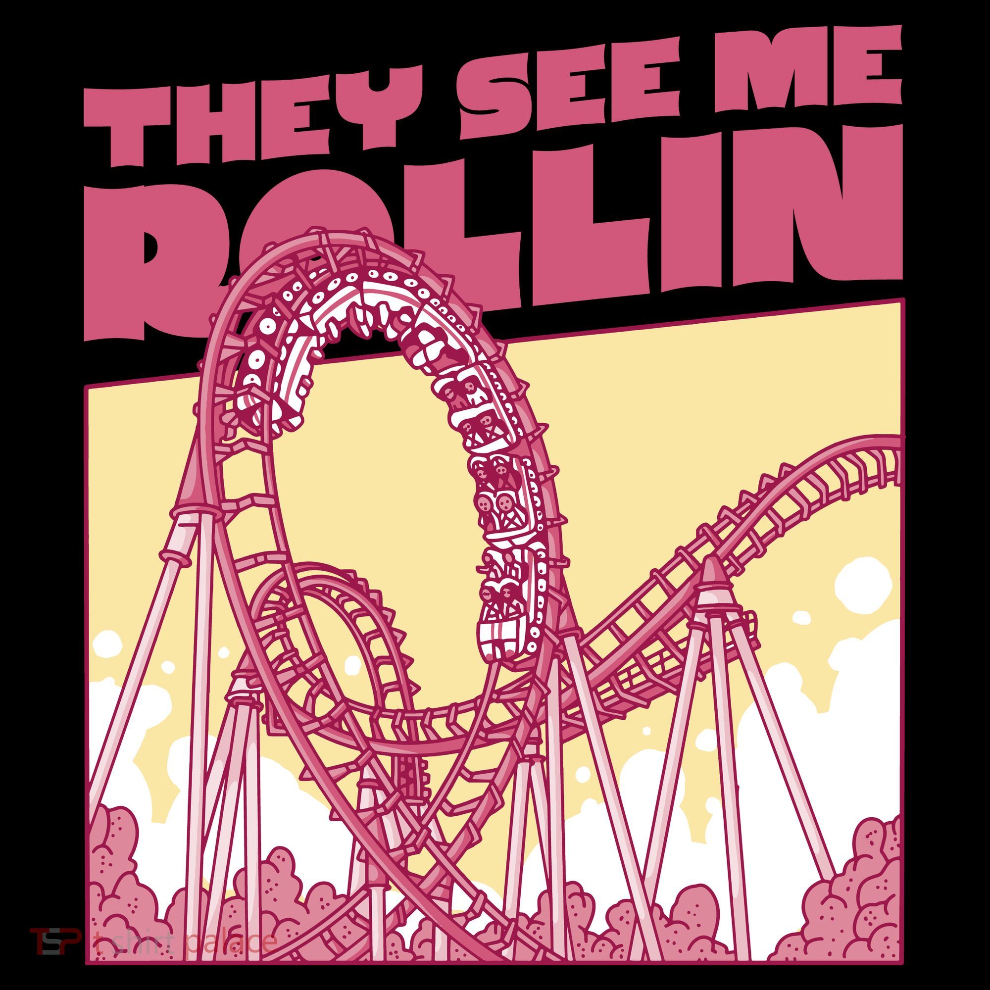 They See Me Rollin Funny Roller Coaster T-Shirt