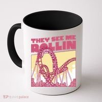 They See Me Rollin Funny Roller Coaster Coffee Mug thumb 0