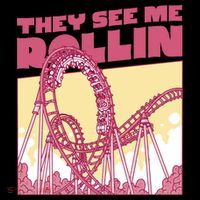 They See Me Rollin Funny Roller Coaster Coaster thumb 2