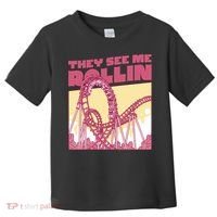 They See Me Rollin Funny Roller Coaster Toddler T-Shirt thumb 0