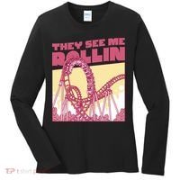 They See Me Rollin Funny Roller Coaster Women's Long Sleeve Shirt thumb 0