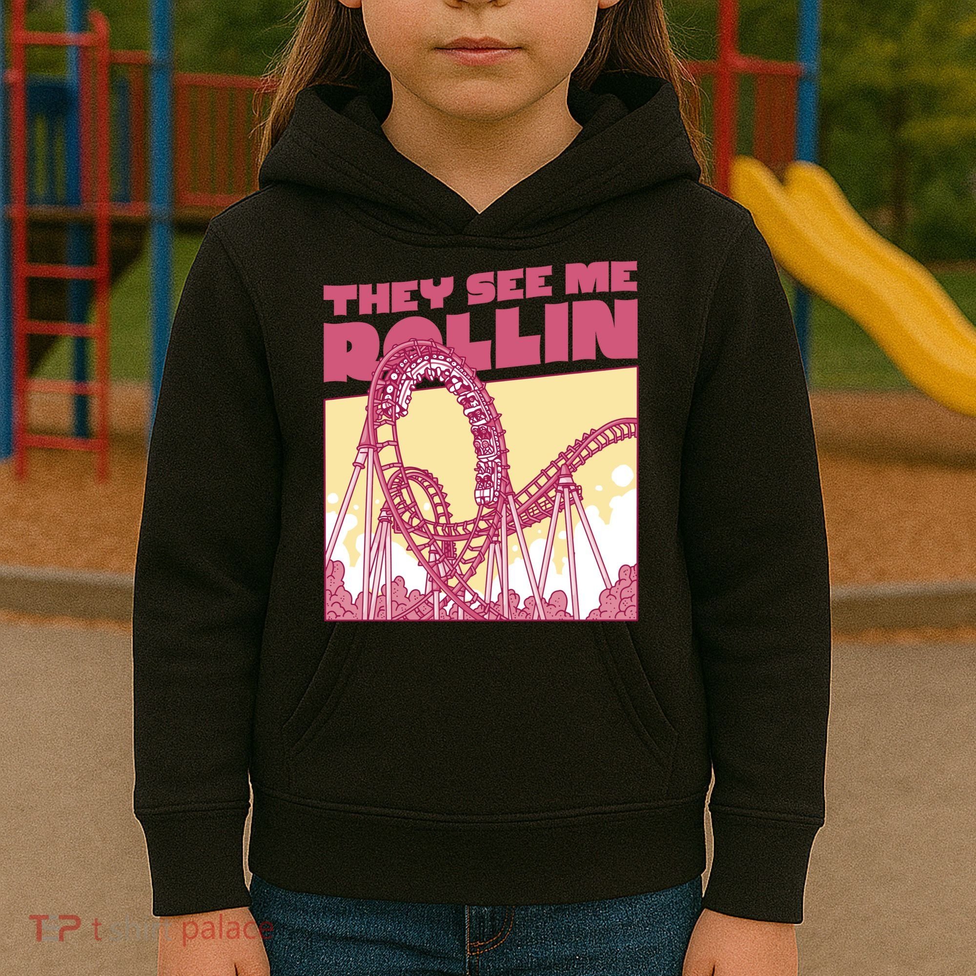 They See Me Rollin Funny Roller Coaster Kids Hoodie