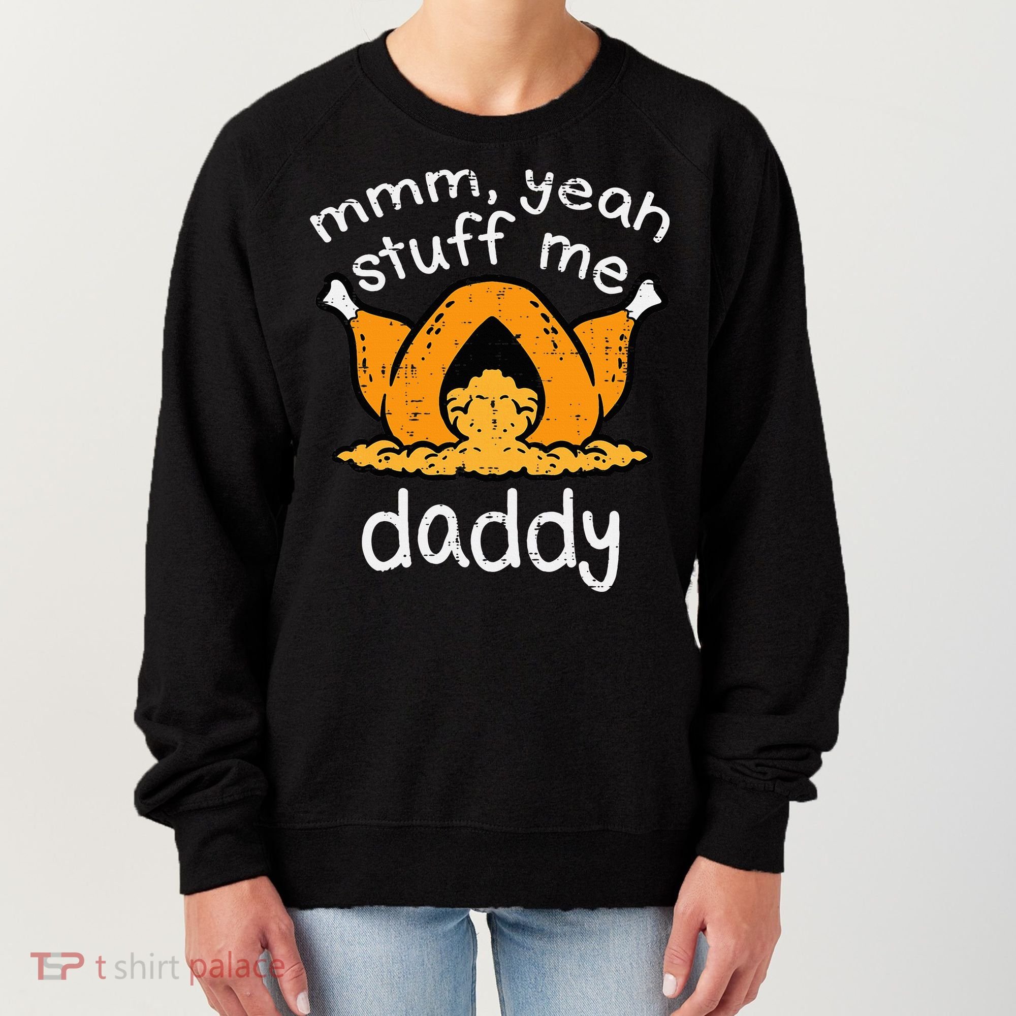 Turkey Stuff Me Funny Adult Humor Women's Sweatshirt