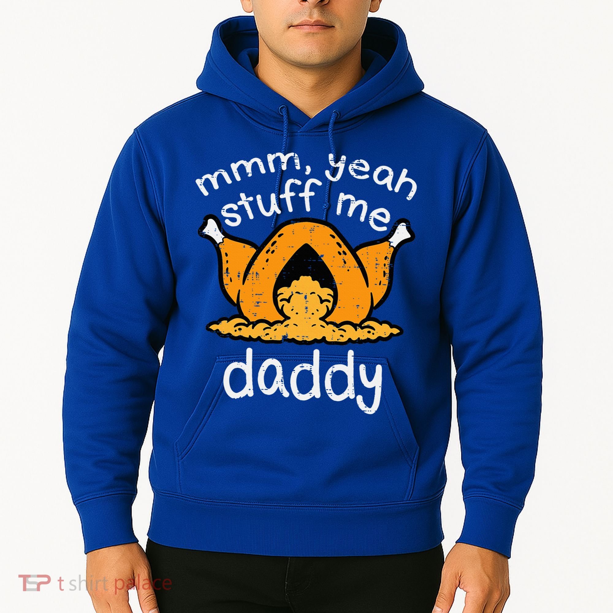 Turkey Stuff Me Funny Adult Humor Hoodie