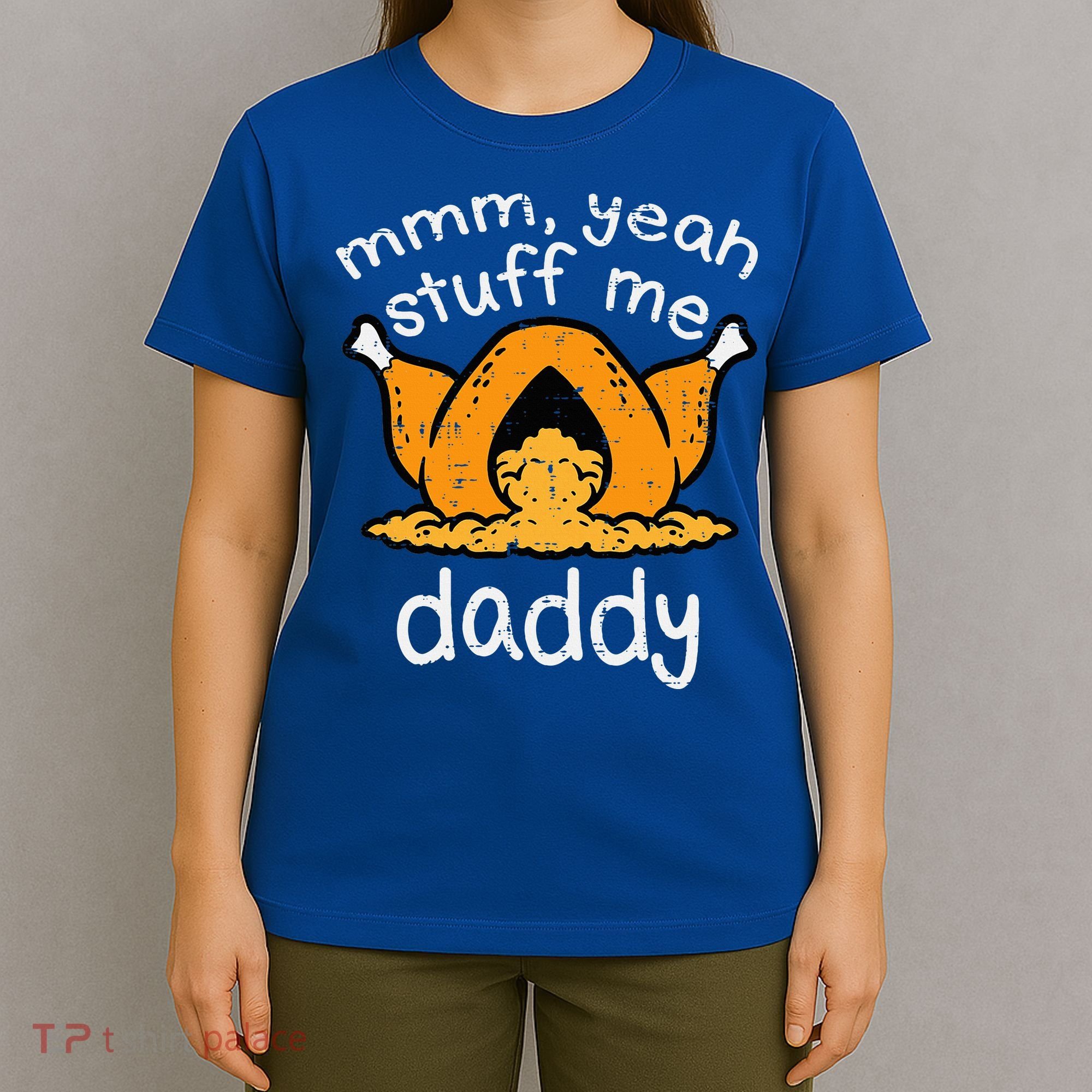 Turkey Stuff Me Funny Adult Humor T-Shirt