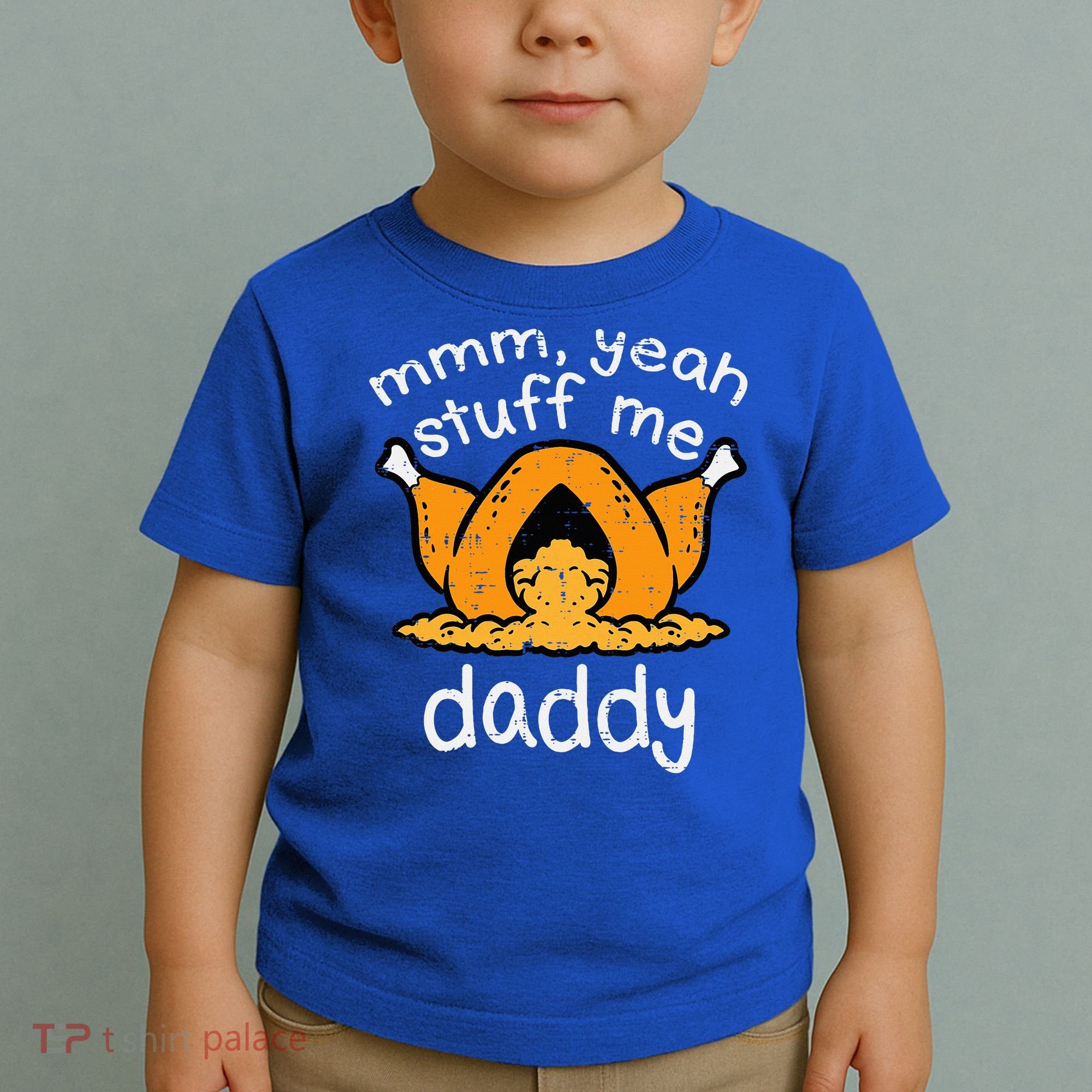 Turkey Stuff Me Funny Adult Humor Toddler T-Shirt