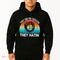 They See Me Coachin Softball Coach Softball Team Coach Hoodie thumb 2