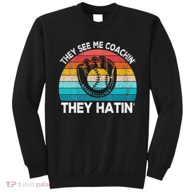 They See Me Coachin Softball Coach Softball Team Coach Sweatshirt