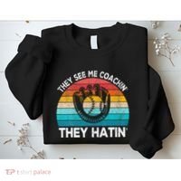 They See Me Coachin Softball Coach Softball Team Coach Sweatshirt thumb 2