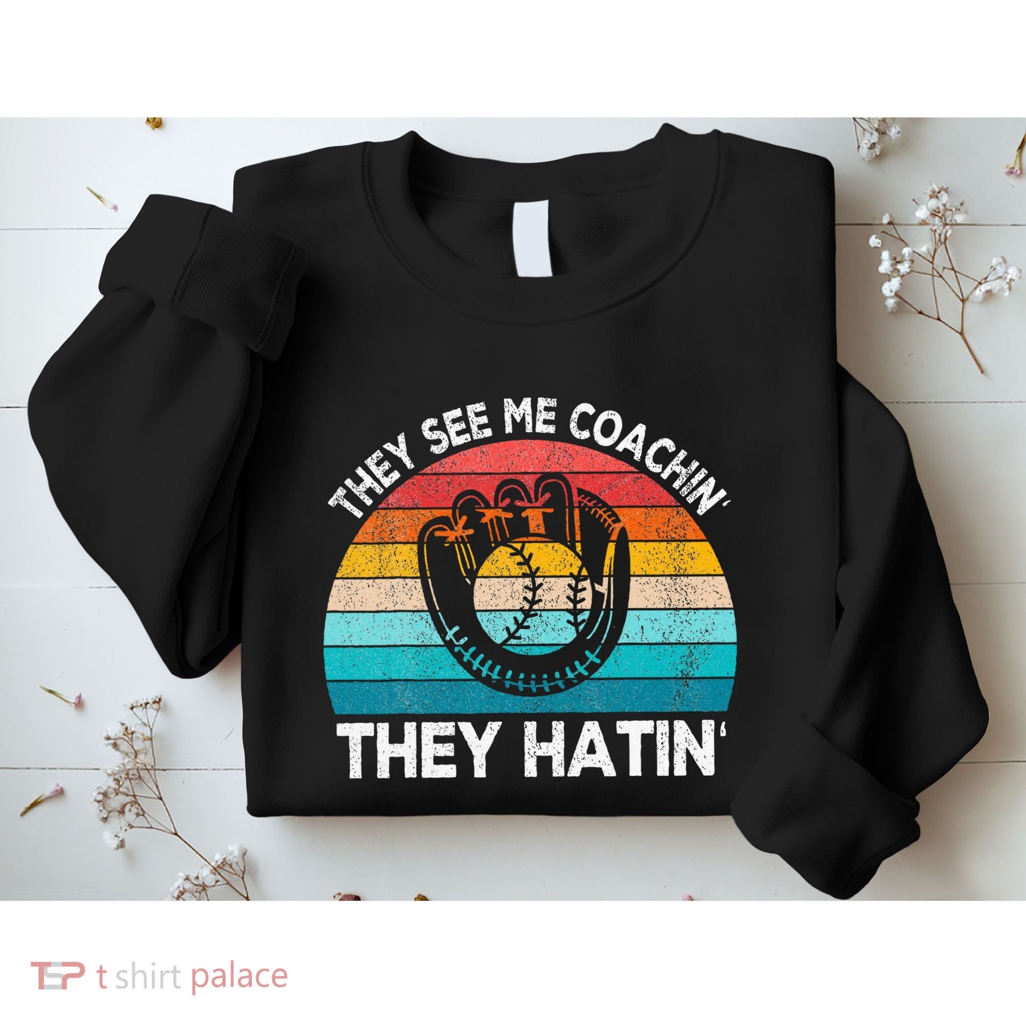 They See Me Coachin Softball Coach Softball Team Coach Sweatshirt