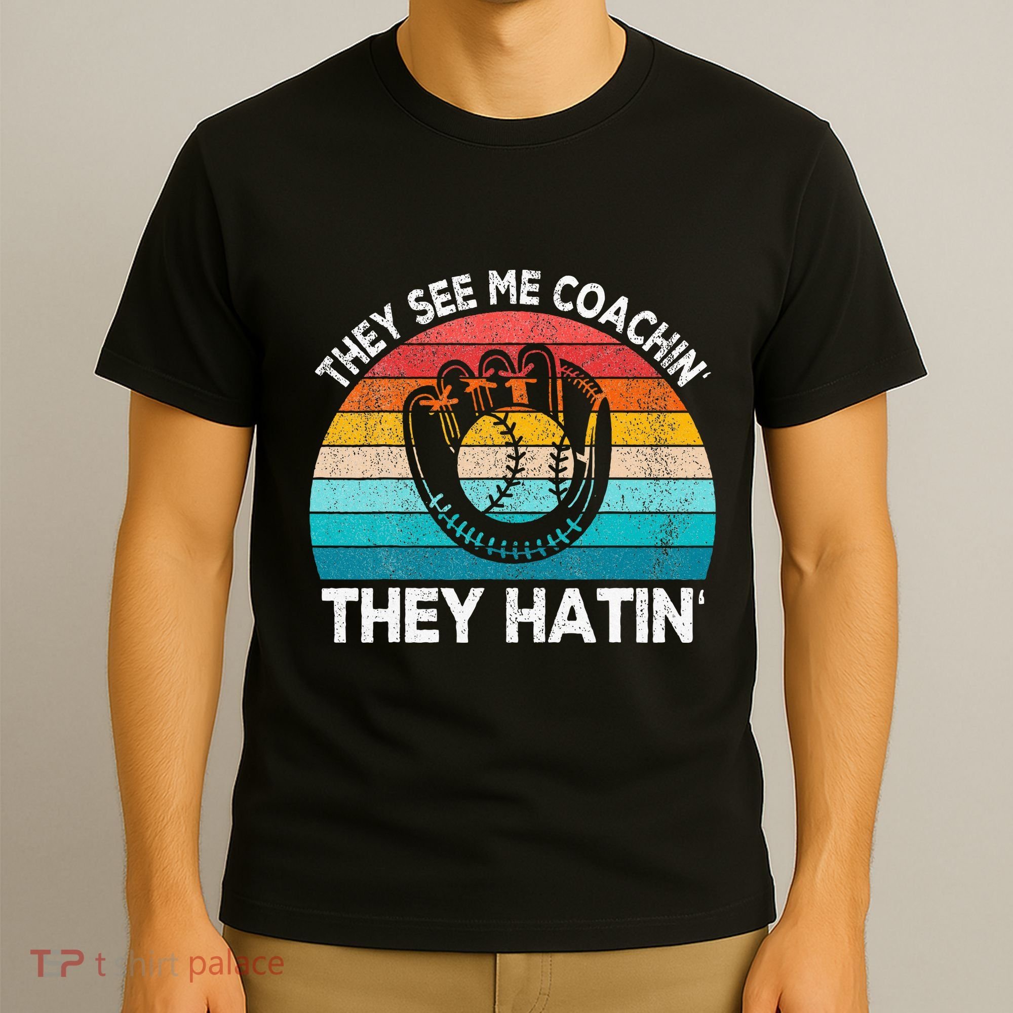 They See Me Coachin Softball Coach Softball Team Coach T-Shirt