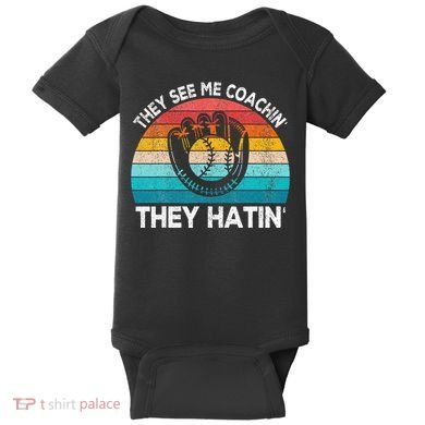 They See Me Coachin Softball Coach Softball Team Coach Baby Bodysuit