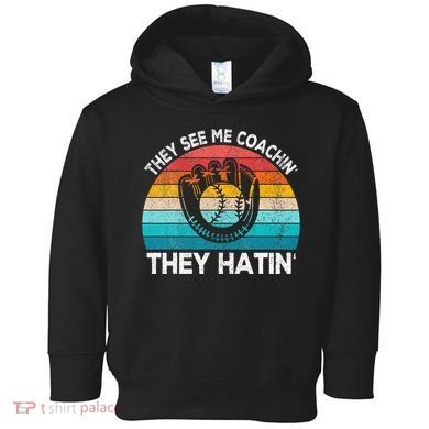 They See Me Coachin Softball Coach Softball Team Coach Toddler Hoodie