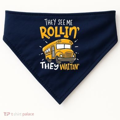 They See Me Rollin' They Waiting' Funny School Bus Driver USA-Made Doggie Bandana