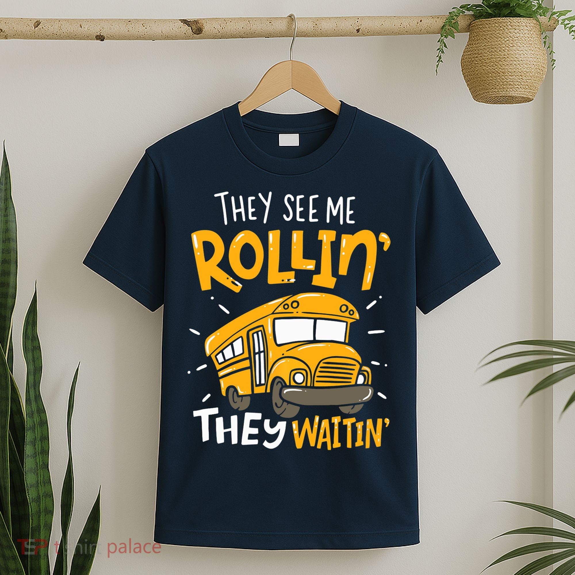 They See Me Rollin' They Waiting' Funny School Bus Driver T-Shirt