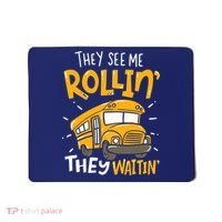 They See Me Rollin' They Waiting' Funny School Bus Driver Mousepad thumb 0