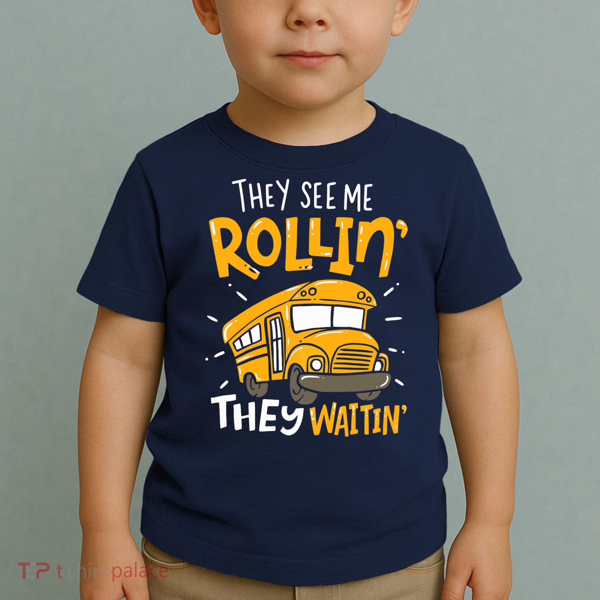 They See Me Rollin' They Waiting' Funny School Bus Driver Toddler T-Shirt