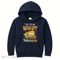 They See Me Rollin' They Waiting' Funny School Bus Driver Kids Hoodie thumb 0