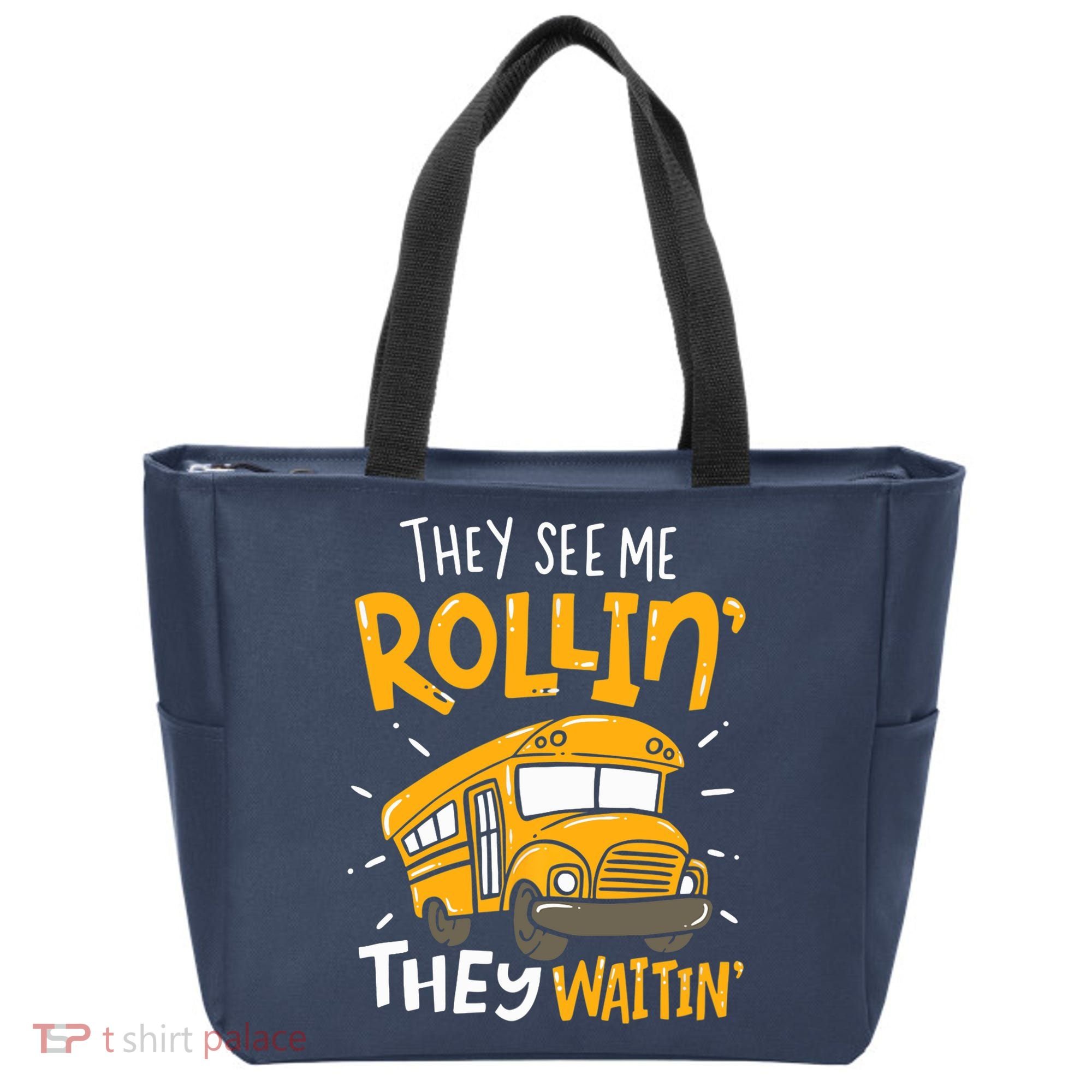 They See Me Rollin' They Waiting' Funny School Bus Driver Tote Bag