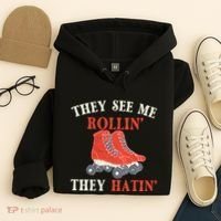 They See Me Rollin They Hatin Roller Skating Skate Skater Hoodie thumb 4