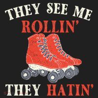 They See Me Rollin They Hatin Roller Skating Skate Skater Tumbler thumb 3