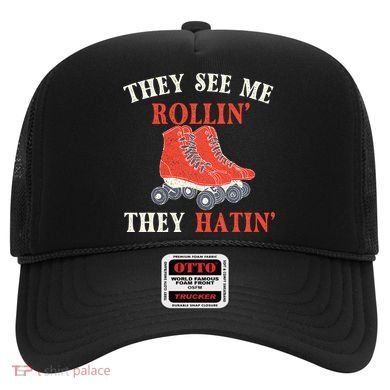 They See Me Rollin They Hatin Roller Skating Skate Skater Hat