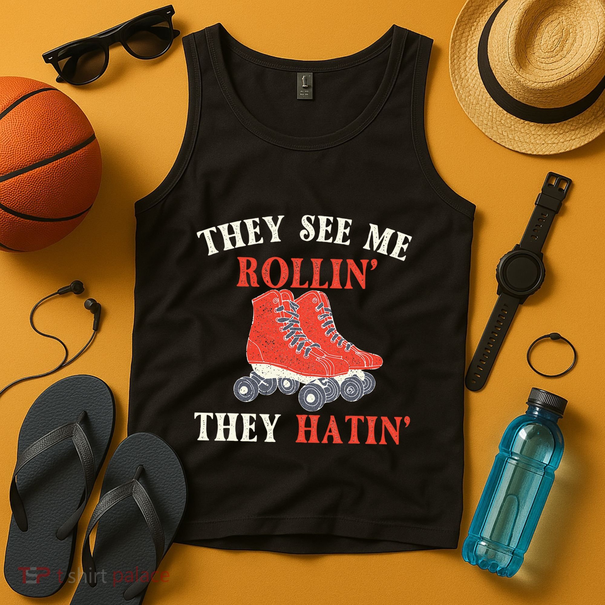 They See Me Rollin They Hatin Roller Skating Skate Skater Tank Top