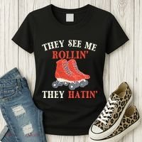 They See Me Rollin They Hatin Roller Skating Skate Skater Women's T-Shirt thumb 3