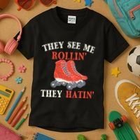 They See Me Rollin They Hatin Roller Skating Skate Skater Kids T-Shirt thumb 3