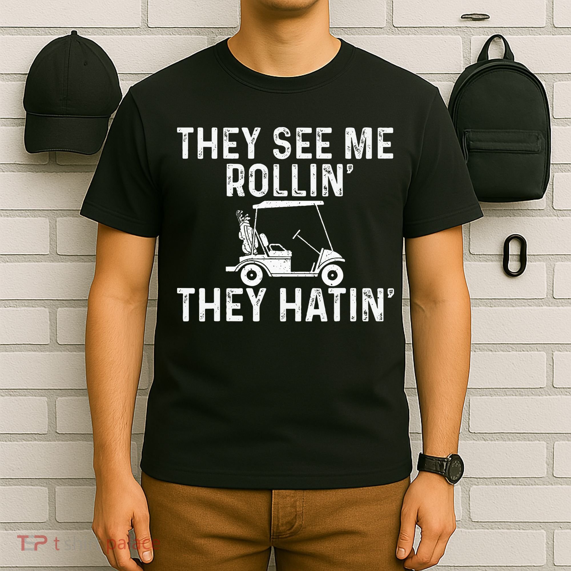 They See Me Rollin' They Hatin' Golfer Golf Golfing Lover T-Shirt
