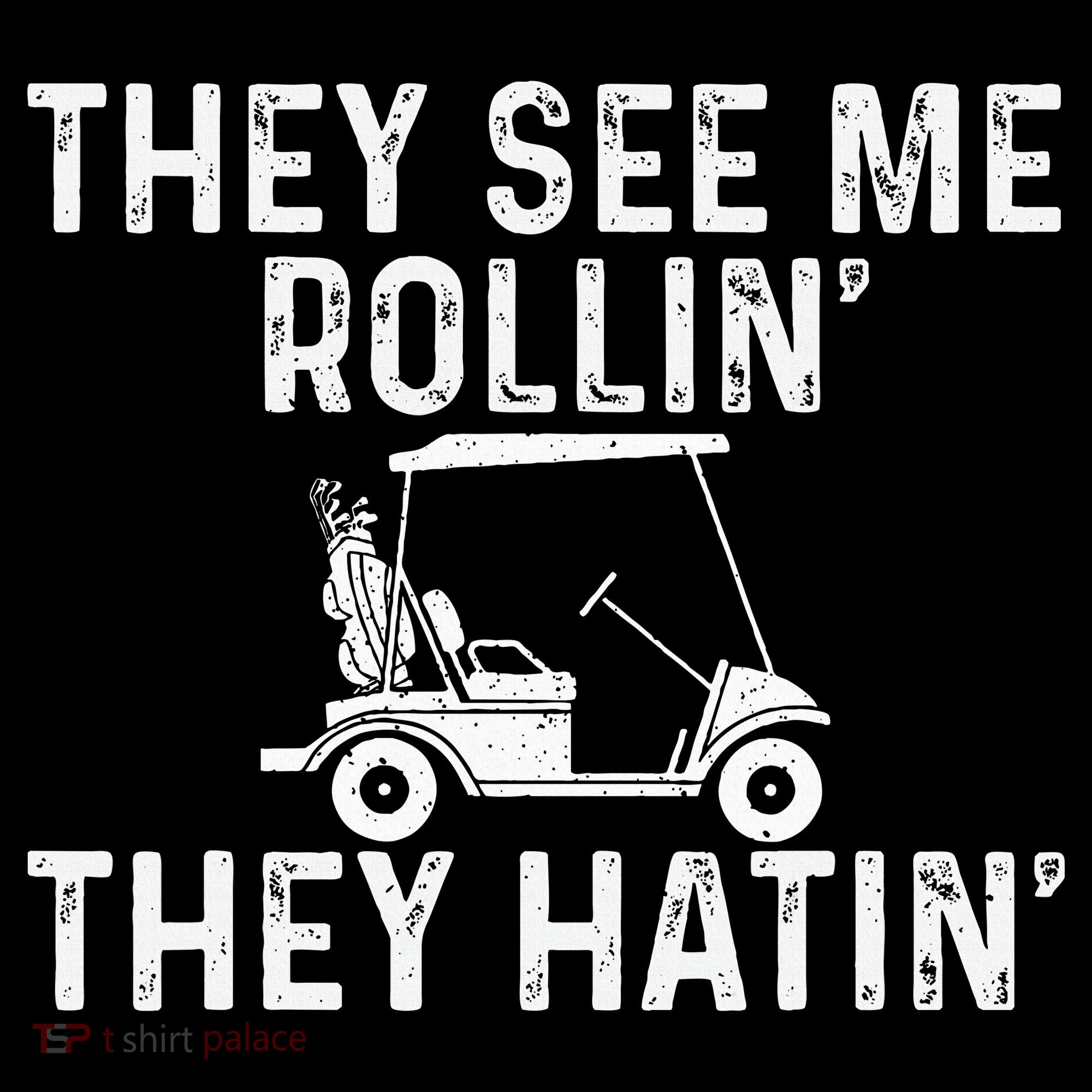 They See Me Rollin' They Hatin' Golfer Golf Golfing Lover Women's Hoodie