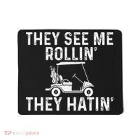They See Me Rollin' They Hatin' Golfer Golf Golfing Lover Mousepad thumb 0